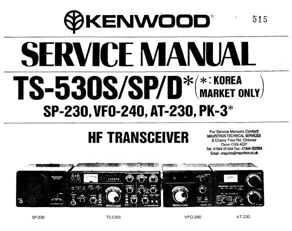 KENWOOD AT-230  SP-230 VFO-240 PK-3 TS-530S SP D HF TRANSCEIVER SERVICE MANUAL INC PCBS CIRC DIAGS LEVEL DIAG SCHEM DIAGS BLK DIAGS AND PARTS LIST 59 PAGES ENG