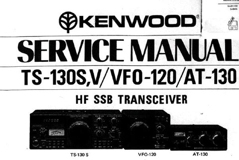 KENWOOD AT-130 VFO-120 TS-130S TS-130V HF SSB TRANSCEIVER SERVICE MANUAL INC PCB'S SCHEM DIAGS LEVEL DIAG BLK DIAG AND PARTS LIST 53 PAGES ENG