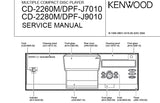 KENWOOD CD-2260M CD-2280M DPF-J7010 DPF-J9010 MULTIPLE CD PLAYER SERVICE MANUAL INC PCBS SCHEM DIAG AND PARTS LIST 28 PAGES ENG