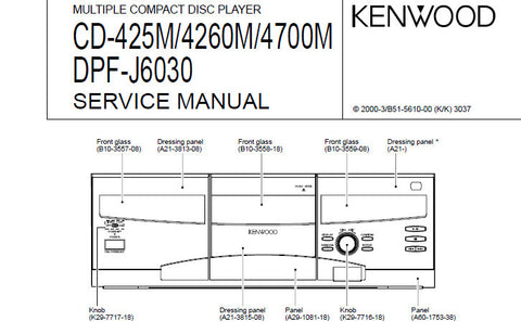 KENWOOD CD-425M CD-4260M CD-4700M DPF-J6030 MULTIPLE CD PLAYER SERVICE MANUAL INC PCBS SCHEM DIAG AND PARTS LIST 19 PAGES ENG