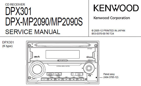 KENWOOD DPX301 DPX-MP2090 DPX-MP2090S CD RECEIVER SERVICE MANUAL INC BLK DIAG PCBS SCHEM DIAGS AND PARTS LIST 42 PAGES ENG