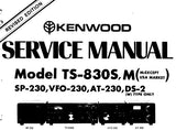 KENWOOD D-S2 AT-230 VFO-230 SP-230 MODEL TS-830S TS-830M HF SSB TRANSCEIVER  SERVICE MANUAL INC PCBS LEVEL DIAG SCHEM DIAGS BLK DIAG AND PARTS LIST 71 PAGES ENG