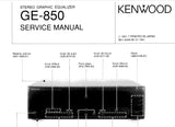 KENWOOD GE-850 STEREO GRAPHIC EQUALIZER SERVICE MANUAL INC PCBS SCHEM DIAGS AND PARTS LIST 23 PAGES ENG