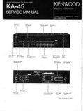 KENWOOD KA-45 STEREO INTEGRATED AMPLIFIER SERVICE MANUAL INC BLK AND LEVEL DIAG PCBS SCHEM DIAG AND PARTS LIST 16 PAGES ENG