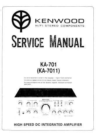 KENWOOD KA-701 KA-7011 HIGH SPEED DC STEREO INTEGRATED AMPLIFIER SERVICE MANUAL INC BLK DIAG AND LEVEL DIAG PCBS SCHEM DIAG AND PARTS LIST 15 PAGES ENG