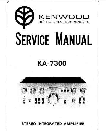 KENWOOD KA-7300 STEREO INTEGRATED AMPLIFIER SERVICE MANUAL INC TRSHOOT GUIDE PCBS SCHEM DIAG BLK DIAG AND PARTS LIST 14 PAGES ENG