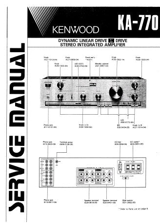 KENWOOD KA-770 DYNAMIC LINEAR DRIVE STEREO INTEGRATED AMPLIFIER SERVICE MANUAL INC BLK AND LEVEL DIAG PCBS SCHEM DIAG AND PARTS LIST 13 PAGES ENG