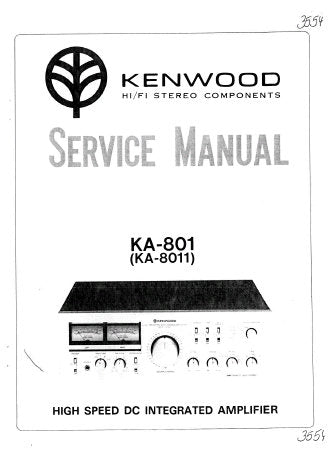 KENWOOD KA-801 KA-8011 HIGH SPEED DC STEREO INTEGRATED AMPLIFIER SERVICE MANUAL INC BLK DIAG AND LEVEL DIAG PCBS SCHEM DIAG AND PARTS LIST 26 PAGES ENG