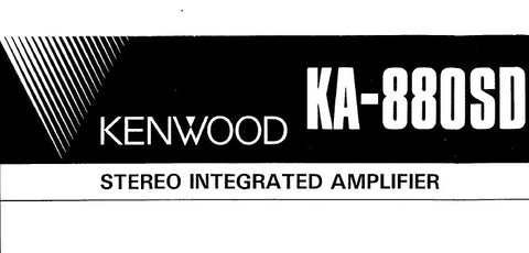 KENWOOD KA-880SD STEREO INTEGRATED AMPLIFIER SERVICE MANUAL INC BLK AND LEVEL DIAG PCBS SCHEM DIAG AND PARTS LIST 14 PAGES ENG