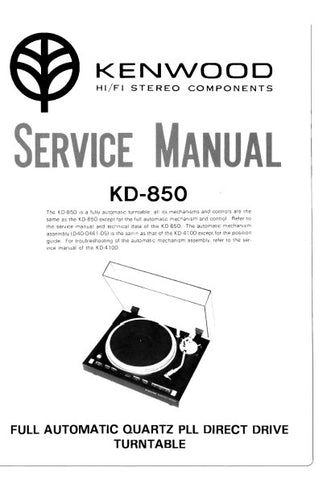 KENWOOD KD-850 FULL AUTOMATIC QUARTZ PLL DIRECT DRIVE TURNTABLE SERVICE MANUAL INC PCBS SCHEM DIAGS AND PARTS LIST 39 PAGES ENG
