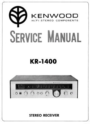 KENWOOD KR-1400 AM FM STEREO RECEIVER SERVICE MANUAL INC BLK DIAG PCBS TRSHOOT GUIDE SCHEM DIAG AND PARTS LIST 23 PAGES ENG
