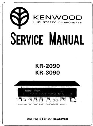 KENWOOD KR-2090 KR-3090 AM FM STEREO RECEIVER SERVICE MANUAL INC BLK AND LEVEL DIAGS PCBS SCHEM DIAGS AND PARTS LIST 20 PAGES ENG