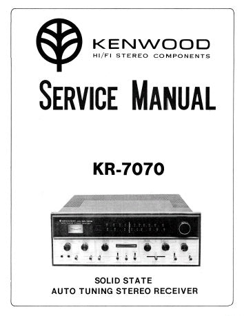 KENWOOD KR-7070 SOLID STATE AUTO TUNING STEREO RECEIVER SERVICE MANUAL INC SCHEM DIAG PCBS AND PARTS LIST 33 PAGES ENG
