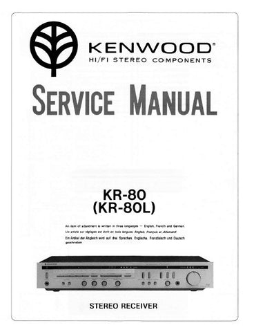 KENWOOD KR-80 KR-80L AM FM STEREO RECEIVER SERVICE MANUAL INC PCBS SCHEM DIAGS AND PARTS LIST 34 PAGES ENG