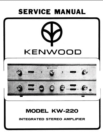 KENWOOD KW-220 INTEGRATED STEREO AMPLIFIER SERVICE MANUAL INC BLK DIAG SCHEM DIAG AND PARTS LIST 7 PAGES ENG