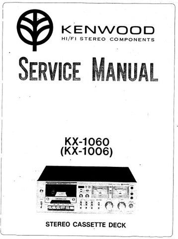 KENWOOD KX-1006 KX-1060 STEREO CASSETTE TAPE DECK SERVICE MANUAL INC BLK DIAG LEVEL DIAGS PCBS SCHEM DIAG AND PARTS LIST 32 PAGES ENG