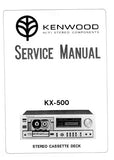 KENWOOD KX-500 STEREO CASSETTE TAPE DECK SERVICE MANUAL INC BLK DIAG LEVEL DIAG PCBS SCHEM DIAG AND PARTS LIST 26 PAGES ENG