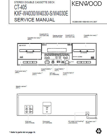 KENWOOD KXF-W4030 KXF-W4030-S KXF-W4030E CT-405 STEREO DOUBLE CASSETTE TAPE DECK SERVICE MANUAL INC BLK DIAG PCBS SCHEM DIAG AND PARTS LIST 18 PAGES ENG