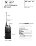 KENWOOD TK-3107 UHF FM TRANSCEIVER SERVICE MANUAL INC BLK DIAG PCBS SCHEM DIAG AND PARTS LIST 28 PAGES ENG