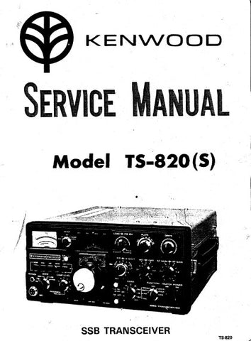 KENWOOD TS-820 (S) SSB TRANSCEIVER SERVICE MANUAL INC BLK DIAGS PCBS SCHEM DIAGS AND PARTS LIST 108 PAGES ENG