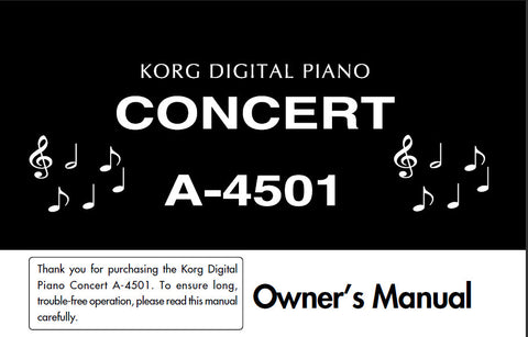KORG A-4501 CONCERT DIGITAL PIANO OWNER'S MANUAL INC CONN DIAGS AND TRSHOOT GUIDE 28 PAGES ENG