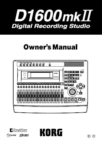KORG D1600MKII DIGITAL RECORDING STUDIO OWNER'S MANUAL INC CONN DIAG BLK DIAG AND TRSHOOT GUIDE 180 PAGES ENG