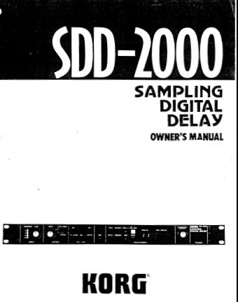 KORG SDD-2000 SAMPLING DIGITAL DELAY OWNER'S MANUAL INC CONN DIAG AND BLK DIAG 50 PAGES ENG