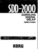 KORG SDD-2000 SAMPLING DIGITAL DELAY OWNER'S MANUAL INC CONN DIAG AND BLK DIAG 50 PAGES ENG