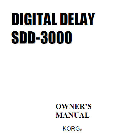 KORG SDD-3000 DIGITAL DELAY OWNER'S MANUAL 25 PAGES ENG