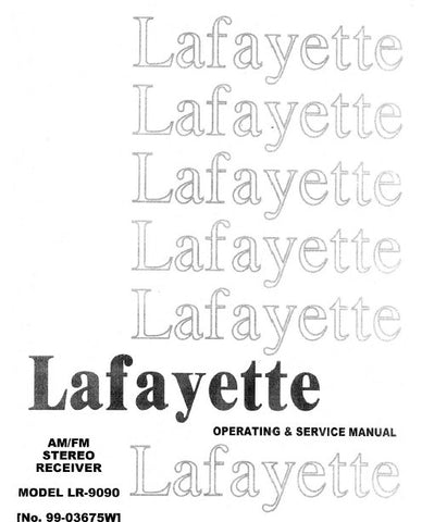 LAFAYETTE LR-9090 AM FM STEREO RECEIVER OPERATING AND SERVICE MANUAL INC DIAL STRINGING CORD PCBS SCHEM AND SCHEM DIAGS 48 PAGES ENG