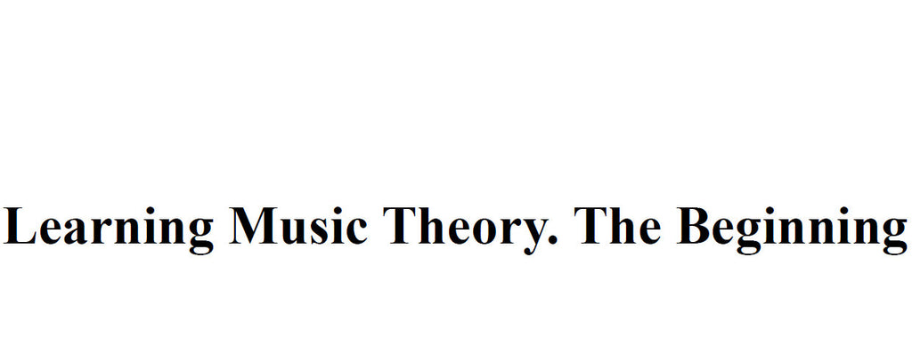 LEARNING MUSIC THEORY THE BEGINNING 23 PAGES IN ENGLISH