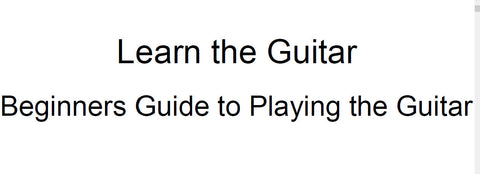 LEARN THE GUITAR BEGINNERS GUIDE TO PLAYING THE GUITAR 26 PAGES IN ENGLISH