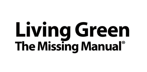 LIVING GREEN THE MISSING MANUAL 314 PAGES IN ENGLISH