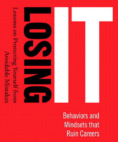 LOSING IT BEHAVIORS AND MINDSETS THAT RUIN CAREERS LESSONS ON PROTECTING YOURSELF FROM AVOIDABLE MISTAKES 177 PAGES IN ENGLISH ANGER MANAGEMENT