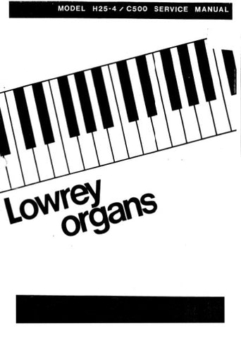 LOWREY C500 H25-4 ELECTRIC ORGAN SERVICE MANUAL INC BLK DIAG PCBS SCHEM DIAGS AND PARTS LIST 177 PAGES ENG