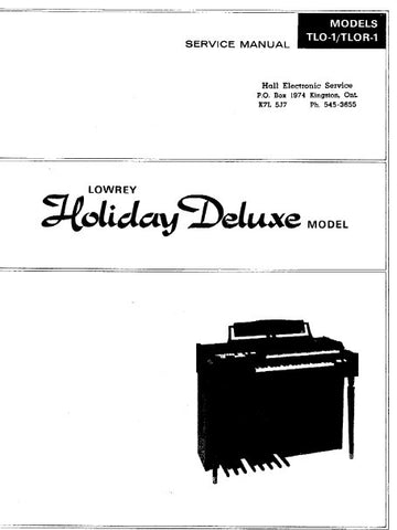 LOWREY TLO-1 TLOR-1 HOLIDAY DELUXE MODEL ORGAN SERVICE MANUAL INC BLK DIAG PCBS SCHEM DIAGS AND PARTS LIST 42 PAGES ENG