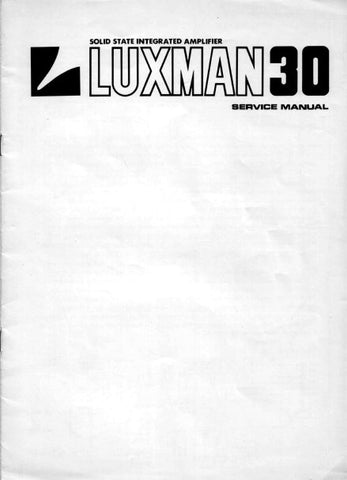 LUXMAN 30 SOLID STATE INTEGRATED AMPLIFIER SERVICE MANUAL INC PCBS SCHEM DIAG AND PARTS LIST 9 PAGES ENG