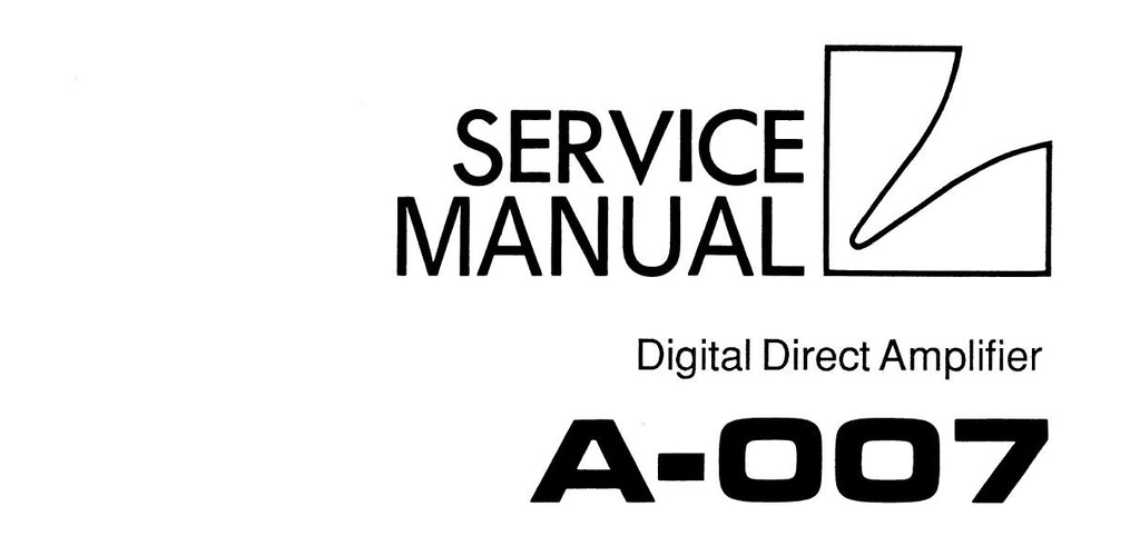 LUXMAN A-007 DIGITAL DIRECT STEREO AMP SERVICE MANUAL INC BLK DIAGS SCHEMS PCBS AND PARTS LIST 51 PAGES ENG