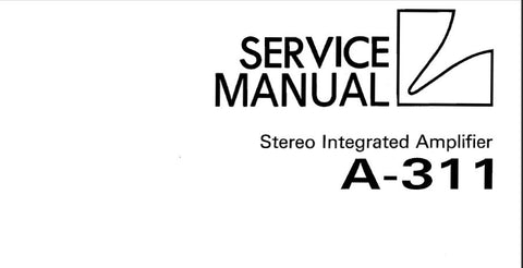 LUXMAN A-311 STEREO INTEGRATED AMP SERVICE MANUAL INC BLK DIAG SCHEMS PCBS AND PARTS LIST 34 PAGES ENG