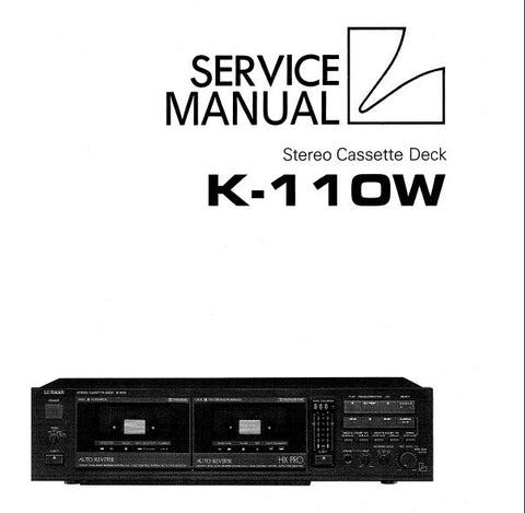 LUXMAN K-110W STEREO CASSETTE TAPE DECK SERVICE MANUAL INC BLK DIAGS SCHEMS PCBS AND PARTS LIST 36 PAGES ENG