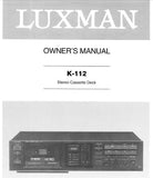 LUXMAN K-112 STEREO CASSETTE TAPE DECK OWNER'S MANUAL INC CONN DIAG TRSHOOT GUIDE AND BLK DIAG 19 PAGES ENG