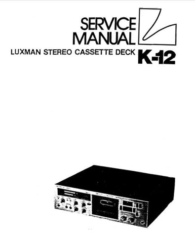 LUXMAN K-12 STEREO CASSETTE TAPE DECK SERVICE MANUAL INC BLK DIAG SCHEMS AND PCBS 15 PAGES ENG