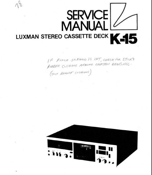 LUXMAN K-15 STEREO CASSETTE TAPE DECK SERVICE MANUAL INC BLK DIAGS SCHEMS PCBS AND PARTS LIST 78 PAGES ENG