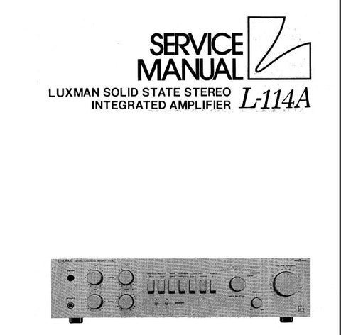 LUXMAN L-114A SOLID STATE STEREO INTEGRATED AMP SERVICE MANUAL INC BLK DIAG SCHEM DIAG PCBS AND PARTS LIST 8 PAGES ENG
