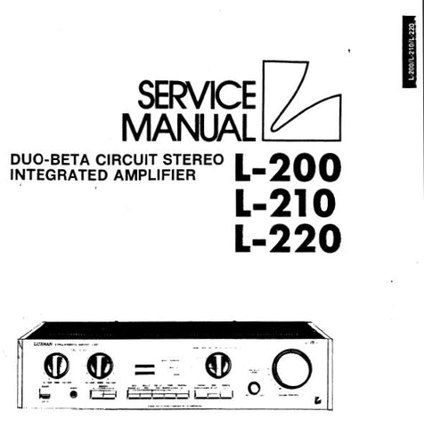 LUXMAN L-200 L-210 L-220 DUO BETA CIRCUIT STEREO INTEGRATED AMP SERVICE MANUAL INC BLK DIAG SCHEM DIAG PCBS AND PARTS LIST 12 PAGES ENG