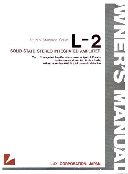 LUXMAN L-2 SOLID STATE STEREO INTEGRATED AMP STUDIO STANDARD SERIES OWNER'S MANUAL INC CONN DIAG BLK DIAG AND TRSHOOT GUIDE 13 PAGES ENG