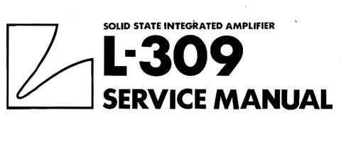LUXMAN L-309 SOLID STATE STEREO INTEGRATED AMP SERVICE MANUAL INC BLK DIAG SCHEM DIAG PCBS AND PARTS LIST 10 PAGES ENG