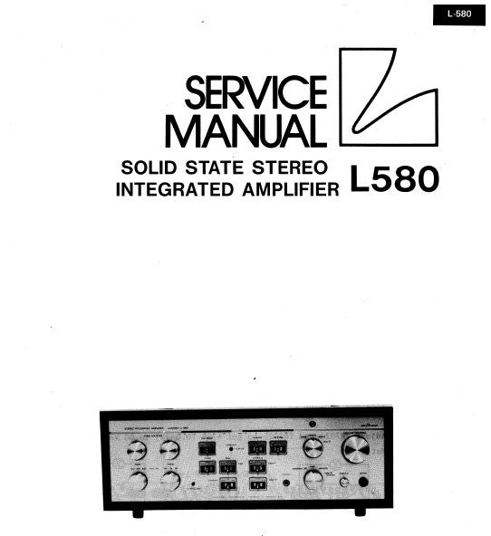 LUXMAN L-580 SOLID STATE STEREO INTEGRATED AMP SERVICE MANUAL INC SCHEM DIAG PCBS AND PARTS LIST 13 PAGES ENG