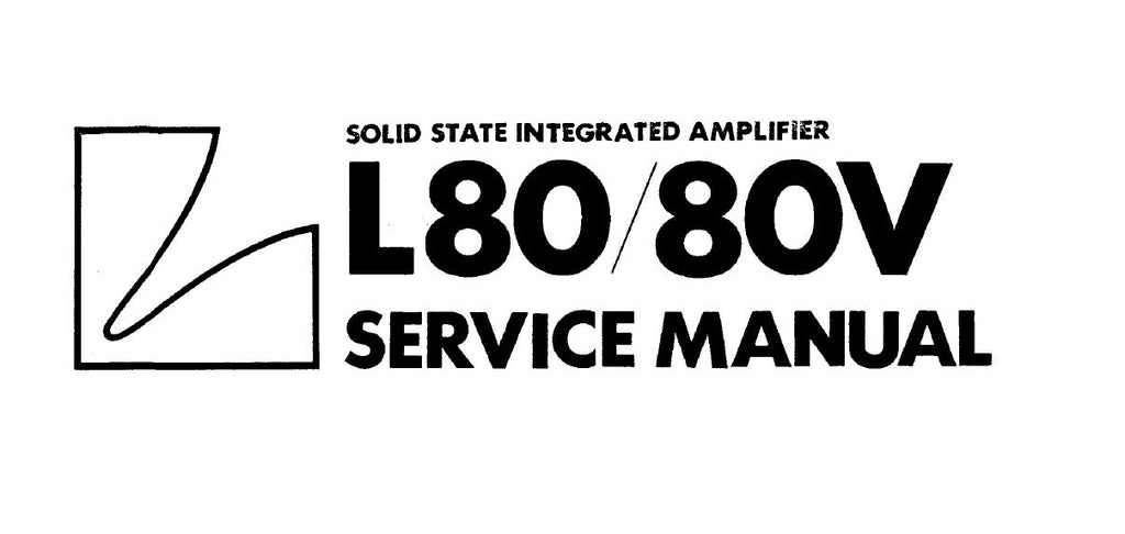 LUXMAN L-80 L-80V SOLID STATE STEREO INTEGRATED AMP SERVICE MANUAL INC BLK DIAG SCHEMS PCBS AND PARTS LIST 11 PAGES ENG