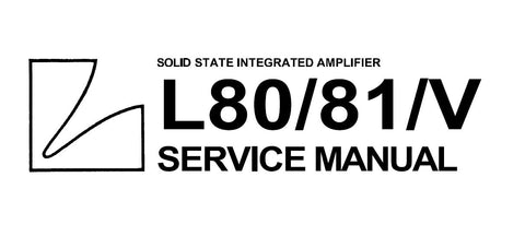 LUXMAN L-80 L-81 L-80V L-81V SOLID STATE STEREO INTEGRATED AMP SERVICE MANUAL INC BLK DIAG SCHEMS PCBS AND PARTS LIST 11 PAGES ENG